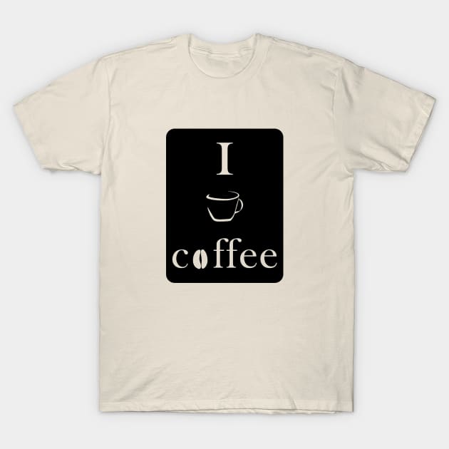 I love coffee T-Shirt by DarkoRikalo86